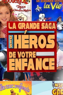 La grande saga des héros de votre enfance Trailer