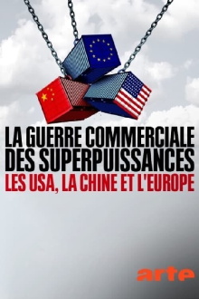 La guerre commerciale des superpuissances Trailer