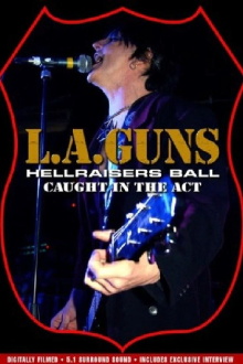L.A. Guns: Hellraiser's Ball - Caught in the Act Trailer