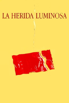 La herida luminosa Trailer