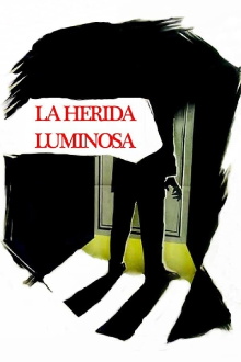 La herida luminosa Trailer