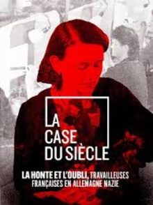 La Honte et l’Oubli, Travailleuses Françaises en Allemagne nazie Trailer