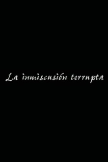 La inmiscusión terrupta Trailer