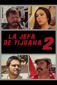 La jefa de Tijuana 2 Trailer