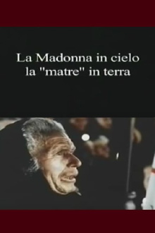 La Madonna in cielo, la "matre" in terra Trailer