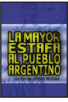 La mayor estafa al pueblo argentino Trailer