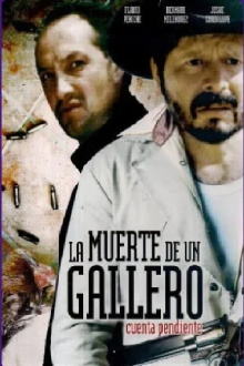 La muerte de un gallero Trailer