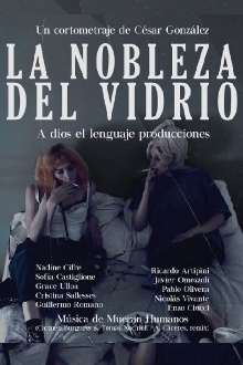 La nobleza del vidrio Trailer