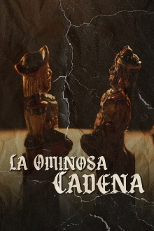 La Ominosa Cadena Trailer