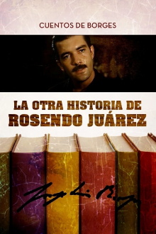 La otra historia de Rosendo Juárez Trailer