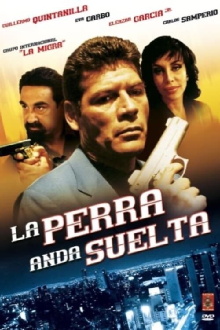 La Perra Anda Suelta Trailer
