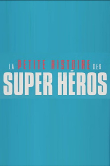 La petite histoire des super héros Trailer