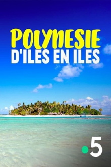 La Polynésie, d'îles en îles Trailer