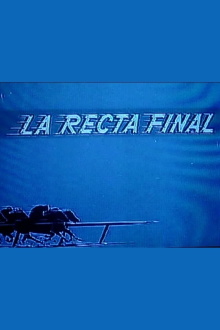 La recta final Trailer