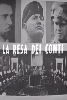 La resa dei conti: dal Gran Consiglio al processo di Verona Trailer
