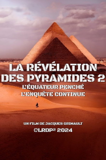 La Révélation des Pyramides 2 : l'Équateur penché, l'enquête continue... Trailer