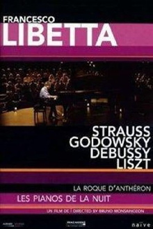 La Roque d'Anthéron - The Pianos of the Night: Francesco Libetta Trailer
