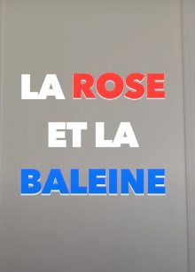 La Rose et la baleine Trailer