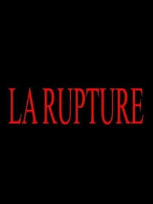 La rupture Trailer