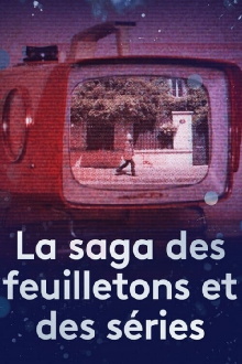 La saga des feuilletons et des séries Trailer