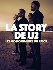 La Story De U2 - Les Missionnaires Du Rock Trailer