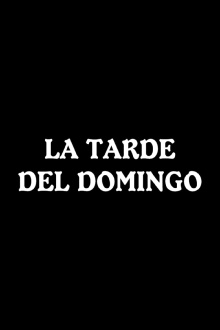 La tarde del domingo Trailer