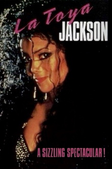 La Toya Jackson: A Sizzling Spectacular! Trailer