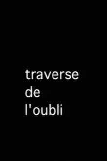 La Traverse de l'oubli Trailer