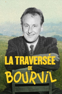 La Traversée de Bourvil Trailer