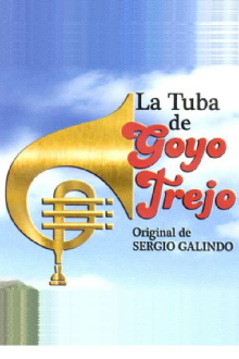 La Tuba de Goyo Trejo Trailer