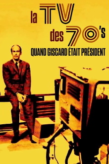 La TV des 70's : Quand Giscard était président Trailer