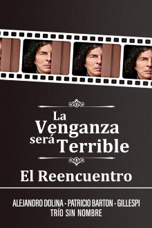 La Venganza será Terrible - El Reencuentro Trailer