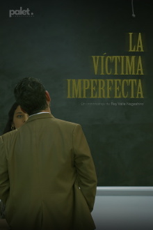 La Víctima Imperfecta Trailer