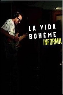 La Vida Boheme Informa Trailer