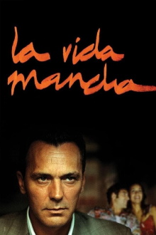 La vida mancha Trailer