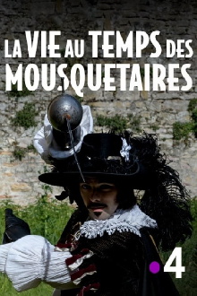 La vie au temps des mousquetaires Trailer