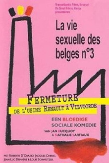 La Vie sexuelle des Belges partie 3 - Fermeture de l'usine Renault à Vilvoorde Trailer