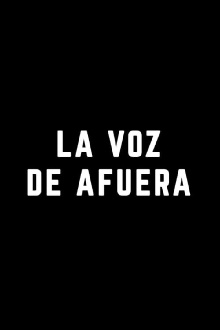 La Voz de Afuera Trailer