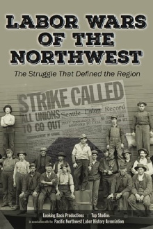 Labor Wars of the Northwest Trailer