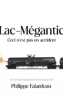 Lac-Mégantic: This Is Not An Accident Trailer