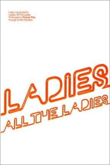 Ladies, All The Ladies Trailer