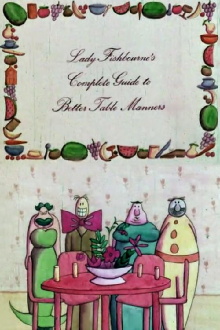 Lady Fishbourne's Complete Guide to Better Table Manners Trailer