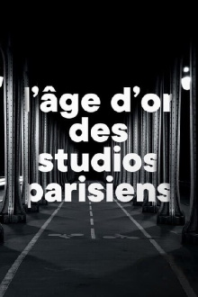 L'âge d'or des studios parisiens Trailer