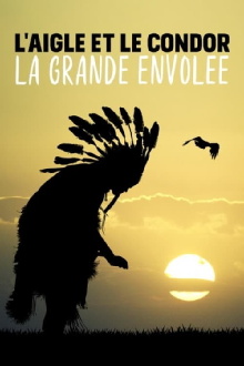 L'aigle et le condor, la grande envolée Trailer
