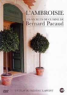 L'Ambroisie : les secrets de cuisine de Bernard Pacaud Trailer