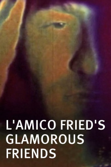 L'Amico Fried's Glamorous Friends Trailer