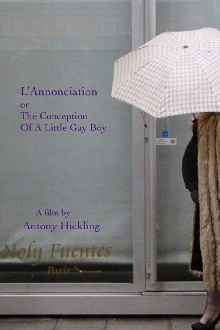 L'Annonciation or The Conception of a Little Gay Boy Trailer