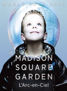 L'Arc-en-Ciel* – World Tour 2012 Live At Madison Square Garden Trailer