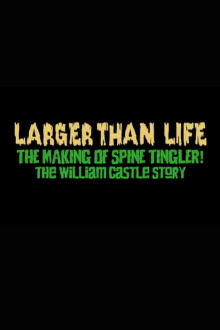 Larger Than Life: The Making of "Spine Tingler! The William Castle Story" Trailer