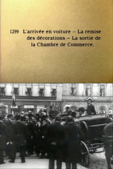 L'arrivée en voiture - La remise des decorations - La sortie de la Chambre de Commerce Trailer